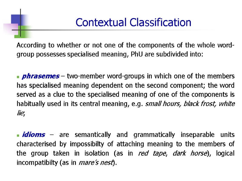 Contextual Classification According to whether or not one of the components of the whole